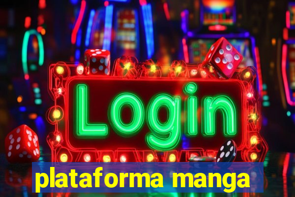 plataforma manga